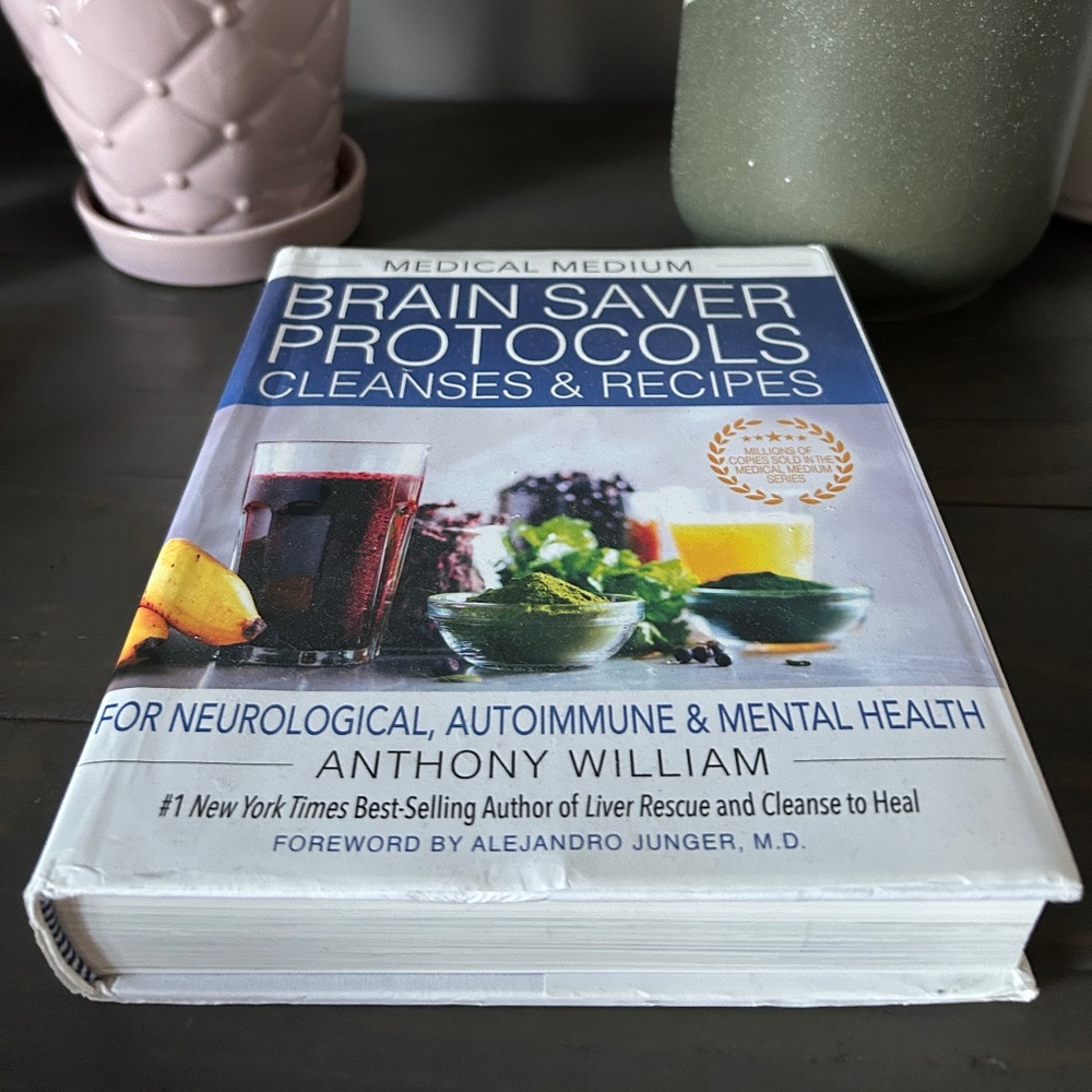 Medical medium hardcover book, brain saver protocols and recipes book